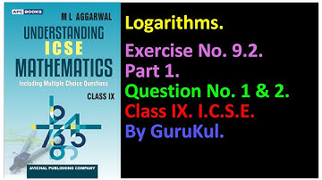 Logarithms | Ex 9.2 | P1 | Class9 | ML Aggarwal | ICSE | GuruKul2208