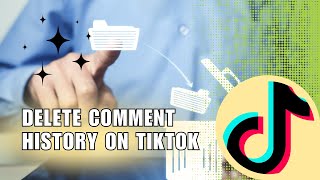❤ FIX: How To Delete Comment History On TikTok | Full Guide