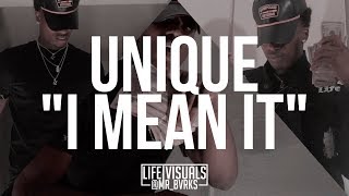 Unique - "I Mean It" (Official Music Video | #LIFEVisuals x @Mr_Bvrks)