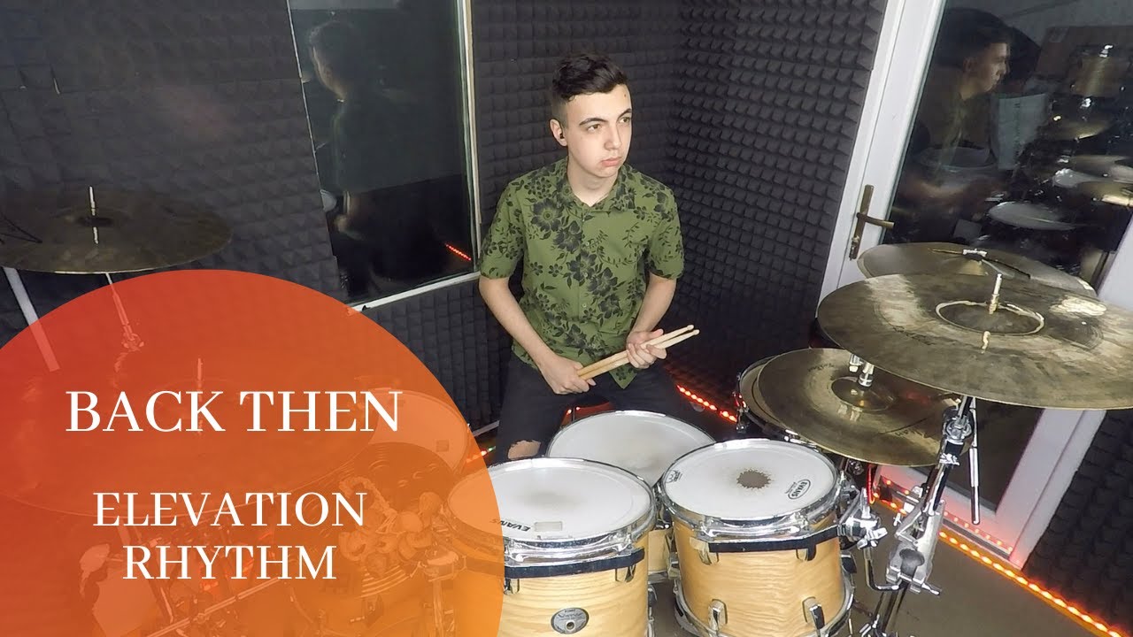 Back Then | Elevation Rhythm | YTHX21 | Drum Cover