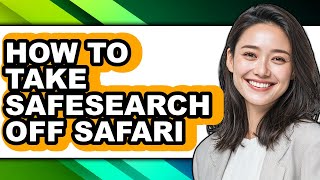 How to Take Safesearch Off Safari (only Way)