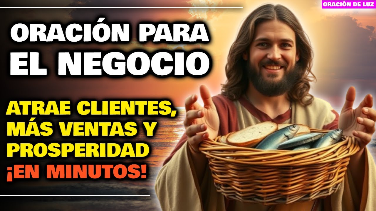 ORACIÓN PARA EL NEGOCIO ¡ATRAE CLIENTES, VENTAS Y PROSPERIDAD EN MINUTOS! 💼✨ HAZLA CADA MAÑANA