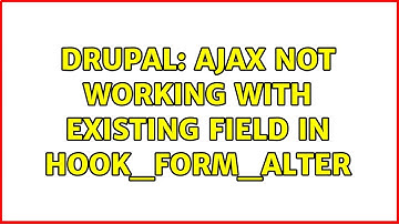 Drupal: Ajax not working with existing field in hook_form_alter (2 Solutions!!)