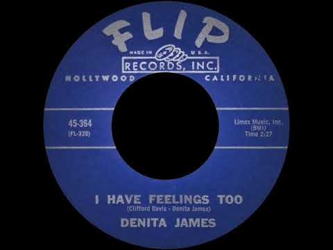Denita James  - I Have Feelings Too -  FLIP 364