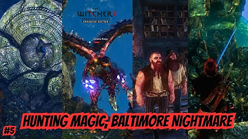(5)Gameplay Part 5 (Chapter 2) The Witcher 2: Assassins of Kings (Hunting Magic,Baltimore Nightmare)