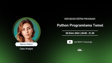 Veri Bilimi Eğitim Programı: Python Programlama Giriş 1 - Merve Mallı