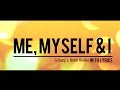 G-Eazy x Bebe Rexha - Me, Myself &amp; I (LYRICS)