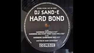 Dj Sand-E - Hardbond (Gabbabond Mix)