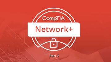 CompTIA Network + Certification Full Video Course Part 2