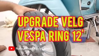 UPGRADE VELG VESPA RING 12 - PASANG CAKRAM VESPA