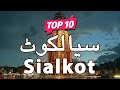 Top 10 places to visit in sialkot punjab  pakistan  urduhindi