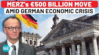 German Economic Crisis Merzs 500 Billion Move Amid Wars, Us Trade Tension, Rising Energy Costs