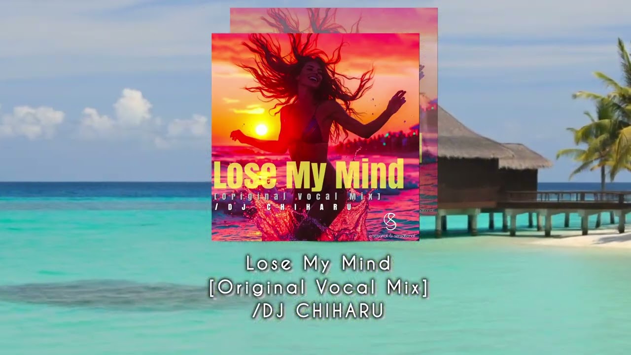 Lose My Mind[Original Vocal Mix]