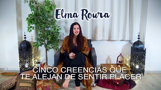 CONFERENCIA | Cinco creencias que te alejan de sentir placer