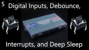 Lesson 5 - Digital Inputs, De-bounce, Interrupts and Deep Sleep