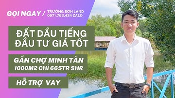 Đất Dầu Tiếng gần chợ Minh Tân đầu tư giá tốt - hỗ trợ vay 50% | 1000m2/ 665tr SHR | LH 0971763424