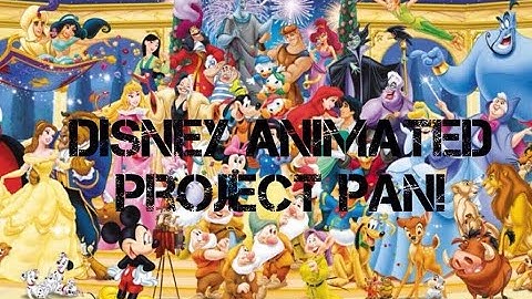 Disney Animated Film Project Pan Intro ~Colab