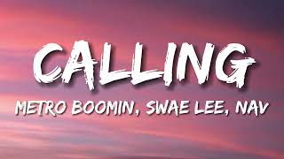 Metro Boomin, Nav, A Boogie Wit da Hoodie w\/ Swae Lee - Calling (Lyrics)