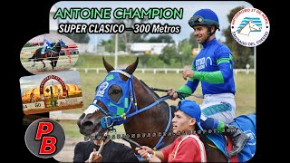 ANTOINE CHAMPION: SUPER CLASICO - HIPODROMO 27 DE ABRIL, SDE (28-04-2024)