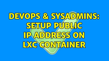 DevOps & SysAdmins: Setup public IP address on LXC container