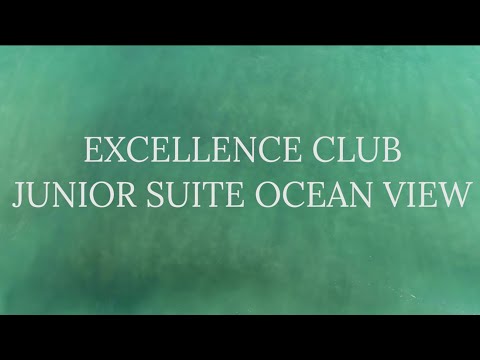 Thumbnail from the video Excellence El Carmen Suites: Excellence Club Junior Suite Ocean View.