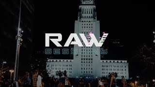 RAW SESSIONS : Los Angeles | 2021