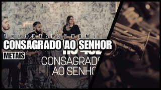 Video thumbnail of "Metais - Consagrado Ao Senhor HC 432 (The Outside Home) [Groove Version] Partitura"