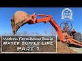 Modern Farmhouse Build - Extending the Water Supply Line... Part 1