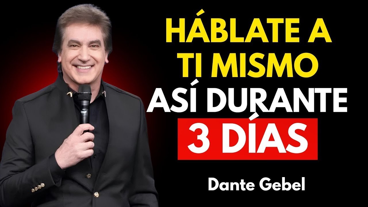 Talk to yourself like this for 3 days and you'll see how everything starts to change | Dante Gebel