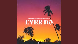 Ever Do (feat. Thomas Geelens) (Tropical House Remix)