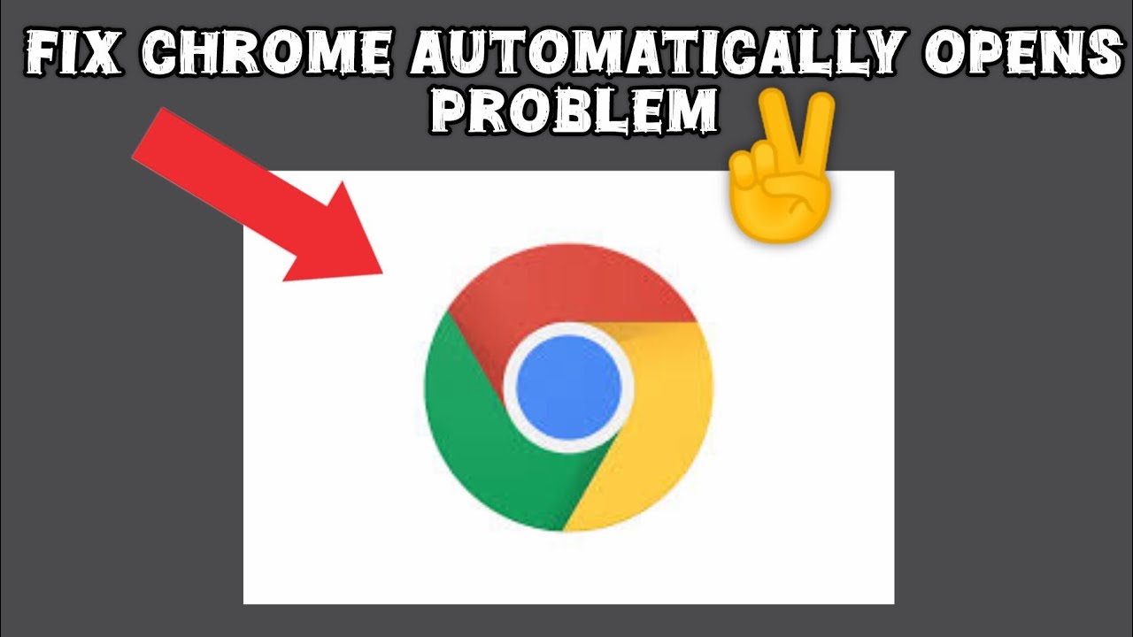 Fix "Chrome Automatically Opens" Problem|| TECH SOLUTIONS BAR - YouTube