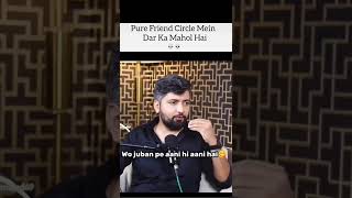 pure friend circle me dar ka mahol🤬🤬🤬😰😰😨😨😱😱