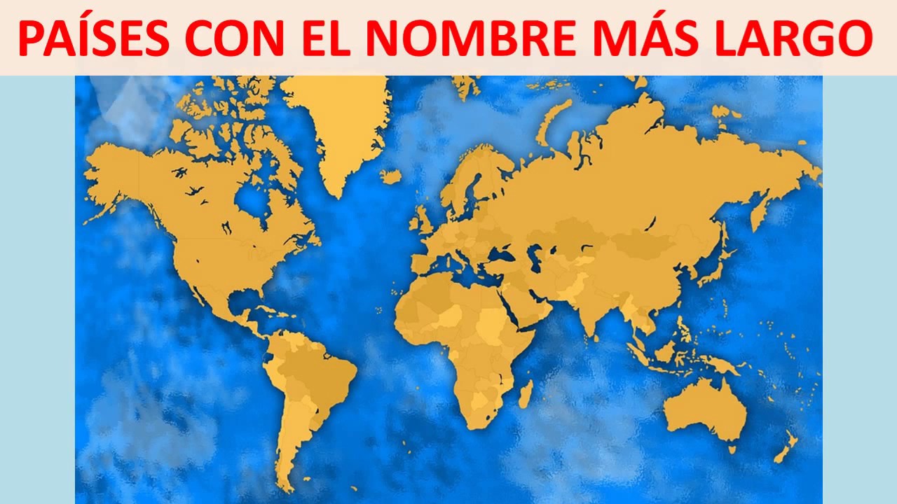 paises con el nombre mas largo - YouTube