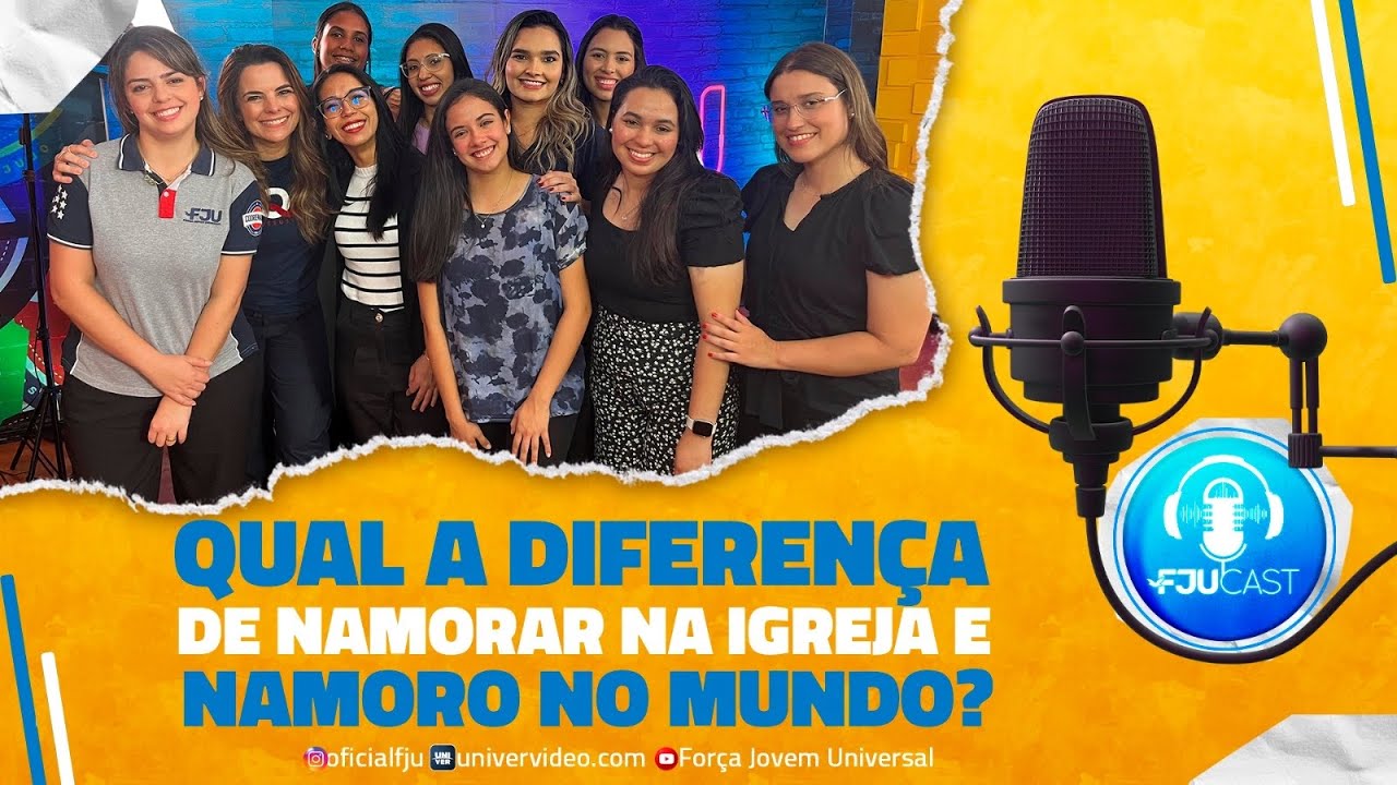 QUAL A DIFERENÇA DE NAMORAR NA IGREJA E NO MUNDO? #FJUCAST #FJU #LIVEFJU