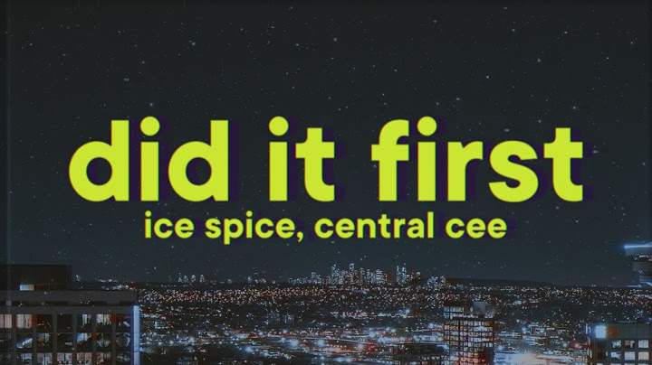 Ice Spice, Central Cee - Did It First [Lyrics]