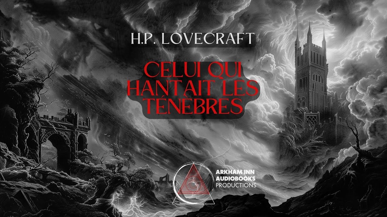 Celui qui hantait les Ténèbres - H. P. Lovecraft (1935) #fantastique #livreaudio #livreaudiofrançais