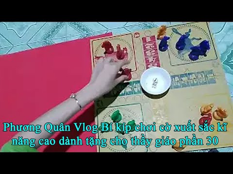 Phương Quân Vlog Bí kíp chơi cờ xuất sắc kĩ năng cao dành tặng cho thầy giáo phần 30 năm 2021
