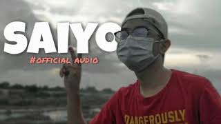 SAIYO | OFFICIAL AUDIO | BY Dzei }