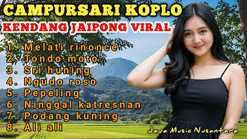 CAMPURSARI KOPLO SANTAI 2025 | KENDANG JAIPONG VIRAL TERBARU 1 JAM