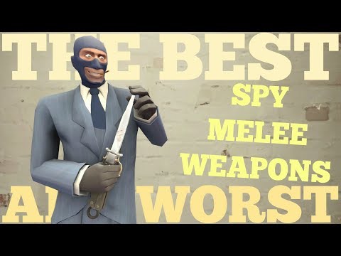 The Best and Worst: TF2 Spy Melee Weapons