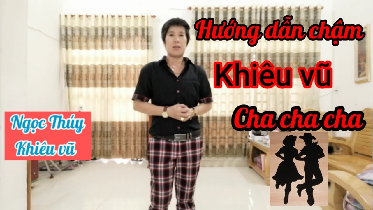 Hướng dẫn chậm khiêu vũ cha cha căn bản (1) Ngọc Thúy khiêu vũ #khieuvungocthuy #Ngocthuykhieuvu