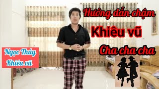 Hướng dẫn chậm khiêu vũ cha cha căn bản (1) Ngọc Thúy khiêu vũ #khieuvungocthuy #Ngocthuykhieuvu