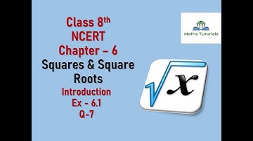 Q-7 | Exercise-6.1| Chapter 6 | Squares & Square Root  | CBSE Class 8 Maths NCERT