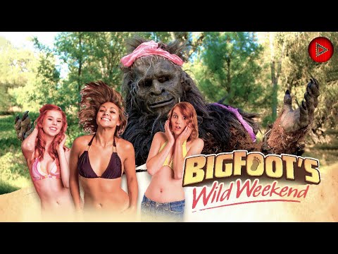 BIGFOOT'S WILD WEEKEND