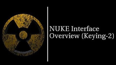 NUKE Interface Overview Tutorial in Hindi Part-12 (Keying-2)
