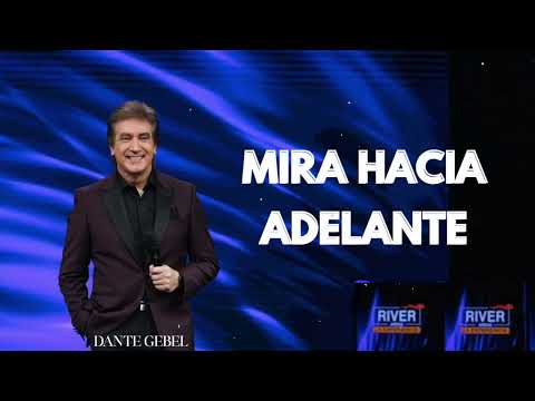 Pastor Dante Gebel - Look Ahead