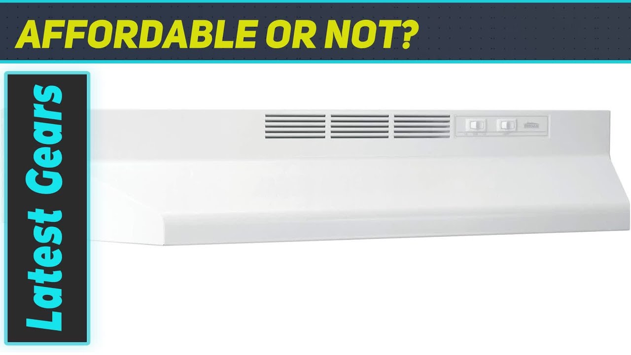 Broan-NuTone BUEZ130WW: Best Budget-Friendly Ductless Range Hood for Your Kitchen