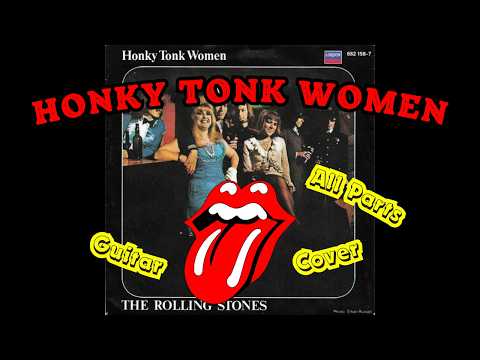 The Rolling Stones - Honky Tonk Women (Original Version) All Guitar Parts Cover
