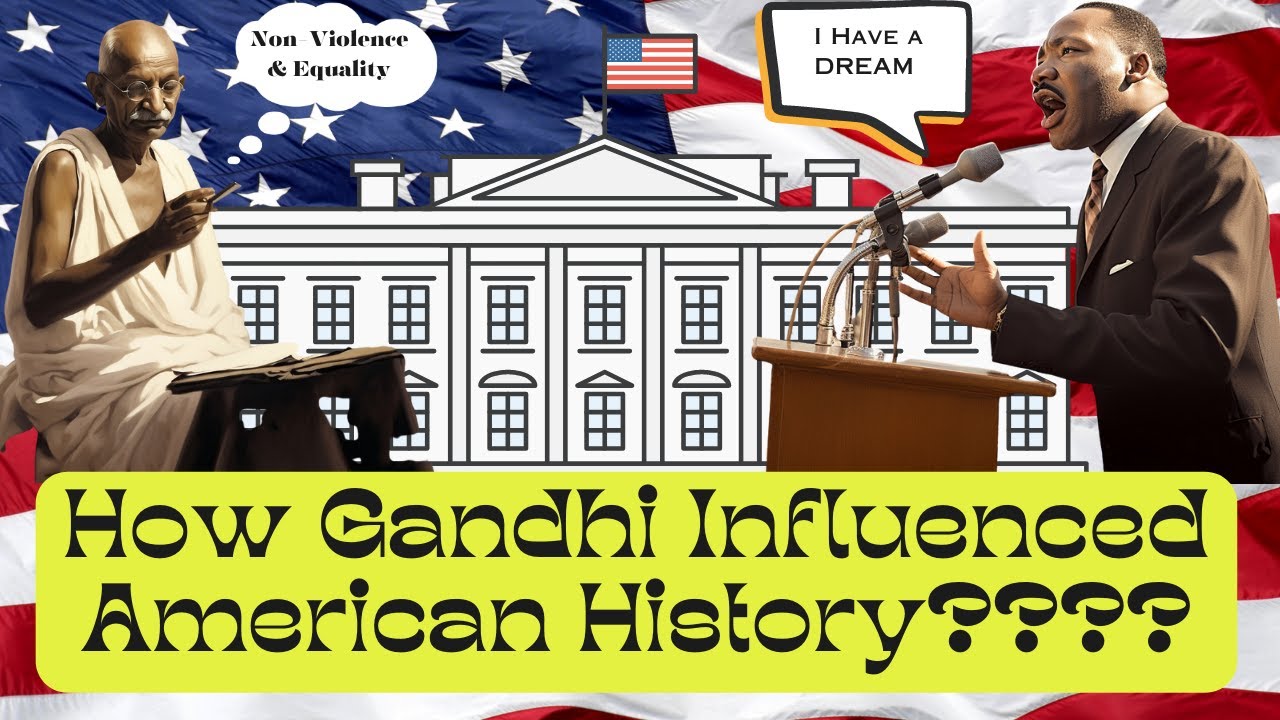 The Surprising Influence of Mahatma Gandhi on America's History