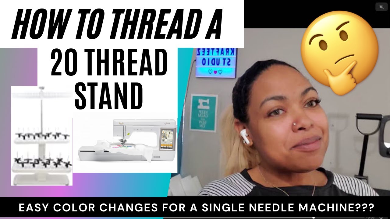 20 Thread Stand Tutorial Quick Color Changes for Single Needle